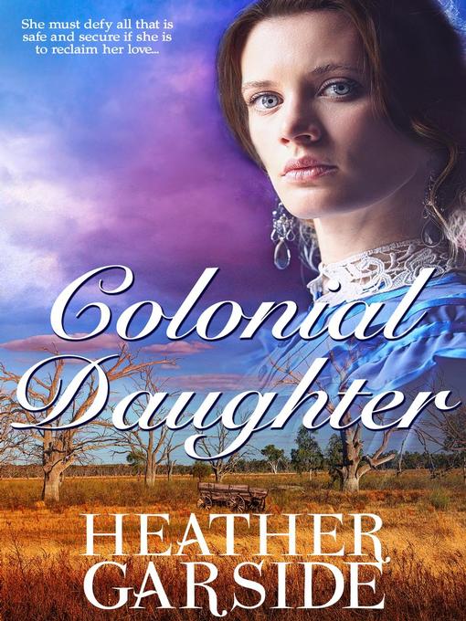 Title details for Colonial Daughter by Heather Garside - Available